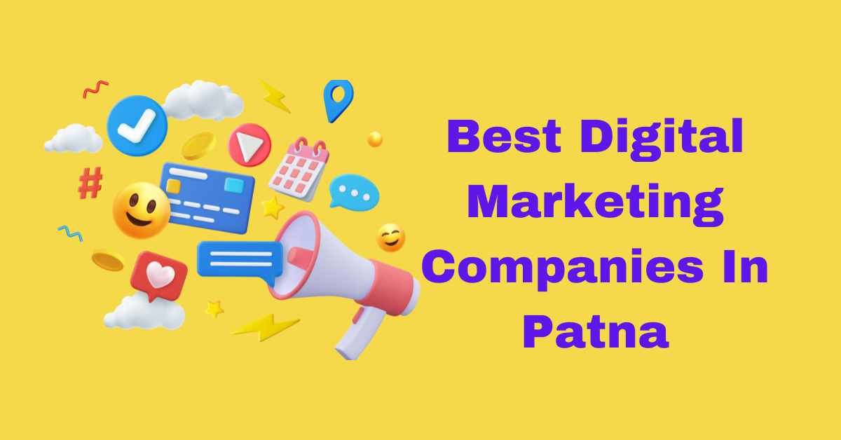 Top 10 Best Digital Marketing Companies In Patna